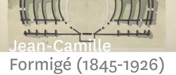 Exposition 2022 : Jean-Camille Formigé (1845-1926) Sanxay
