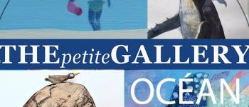 THE petite GALLERY- Exposition OCEAN et vernissage Monségur